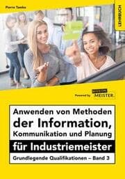 Cover von Anwenden von Methoden der Information, Kommunikation und Planung für Industriemeister