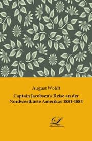 Cover von Captain Jacobsen's Reise an der Nordwestküste Amerikas 1881-1883