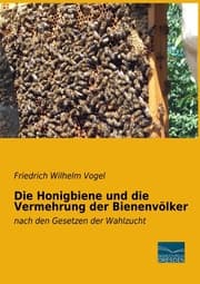 Cover von Die Honigbiene und die Vermehrung der Bienenvölker