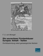 Cover von Die souveränen Fürstenhäuser Europas: Anhalt - Italien