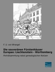 Cover von Die souveränen Fürstenhäuser Europas: Liechtenstein - Württemberg
