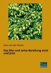 Cover von Das Bier und seine Bereitung einst und jetzt
