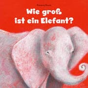 Cover von Wie groß ist ein Elefant?