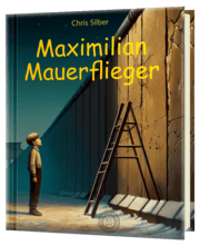 Cover von Maximilian Mauerflieger