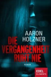 Cover von Die Vergangenheit ruht nie