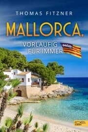 Cover von Mallorca, vorläufig für immer