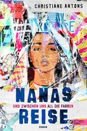 Cover von Nanas Reise - Und zwischen uns all die Farben