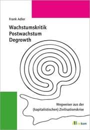 Cover von Wachstumskritik, Postwachstum, Degrowth