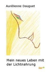Cover von Mein neues Leben mit der Lichtnahrung