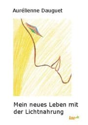 Cover von Mein neues Leben mit der Lichtnahrung