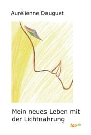 Cover von Mein neues Leben mit der Lichtnahrung