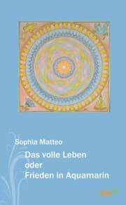Cover von Das volle Leben oder Frieden in Aquamarin
