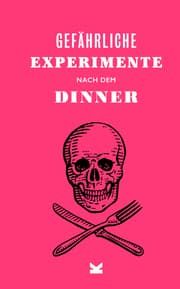 Cover von Gefährliche Experimente nach dem Dinner