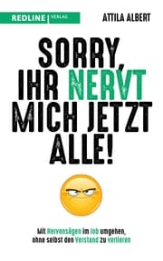 Cover von Sorry, ihr nervt mich jetzt alle!