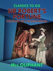 Cover von Sir Robert's Fortune the Story of a Scotch Moor