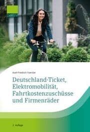 Cover von Deutschland-Ticket, Elektromobilität, Fahrtkostenzuschüsse und Firmenräder