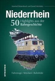 Cover von Niederrhein. 50 Highlights aus der Bahngeschichte