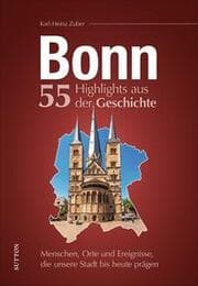 Cover von Bonn. 55 Highlights aus der Geschichte
