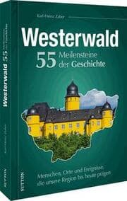Cover von Westerwald. 55 Meilensteine der Geschichte