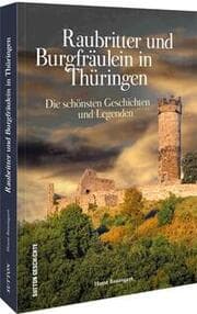 Cover von Raubritter und Burgfräulein in Thüringen