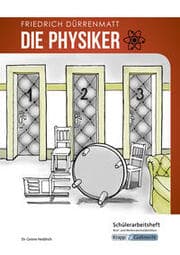 Cover von Die Physiker - Friedrich Dürrenmatt - Schülerarbeitsheft - Real- und Werkrealschule