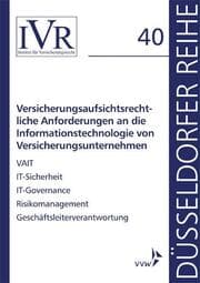 Cover von Versicherungsaufsichtsrechtliche Anforderungen an die Informationstechnologie von Versicherungsunternehmen