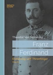 Cover von Franz Ferdinand: Erzherzog und Thronfolger