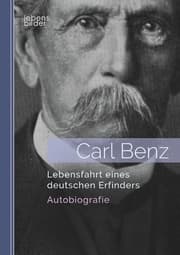 Cover von Carl Benz. Lebensfahrt eines deutschen Erfinders: Autobiografie