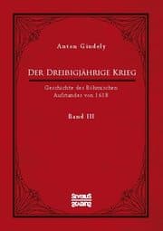 Cover von Der Dreißigjährige Krieg. Geschichte des Böhmischen Aufstandes von 1618. Band 3