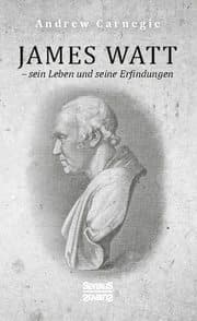 Cover von James Watt - sein Leben und seine Erfindungen