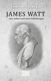 Cover von James Watt - sein Leben und seine Erfindungen