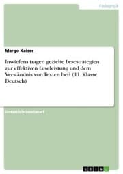 Cover von Inwiefern tragen gezielte Lesestrategien zur effektiven Leseleistung und dem Verständnis von Texten bei? (11. Klasse Deutsch)