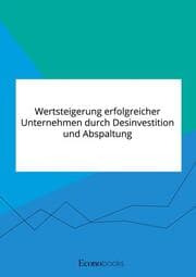 Cover von Wertsteigerung erfolgreicher Unternehmen durch Desinvestition und Abspaltung