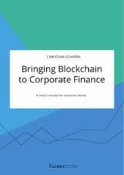 Cover von Bringing Blockchain to Corporate Finance. A Smart Contract for Corporate Bonds