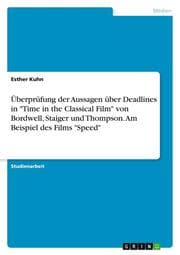 Cover von Überprüfung der Aussagen über Deadlines in 'Time in the Classical Film' von Bordwell, Staiger und Thompson. Am Beispiel des Films 'Speed'