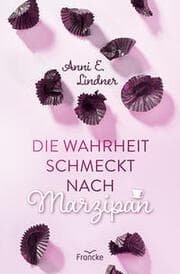 Cover von Die Wahrheit schmeckt nach Marzipan