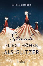 Cover von Staub fliegt höher als Glitzer