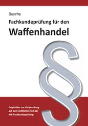 Cover von Fachkundeprüfung Waffenhandel Praxiswissen zum Waffenrecht für Prüfung und Betrieb