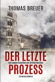 Cover von Der letzte Prozess - Die langen Schatten des Dritten Reiches