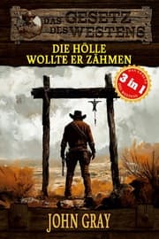 Cover von 3 Western in 1: Die Hölle wollte er zähmen