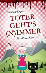 Cover von Toter gehts nimmer: Mord in den Wiener Voralpen