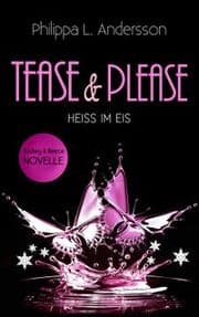 Cover von Tease & Please - heiß im Eis