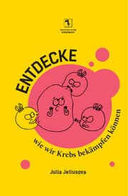 Cover von Entdecke, wie wir Krebs bekämpfen können
