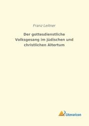 Cover von Der gottesdienstliche Volksgesang im jüdischen und christlichen Altertum