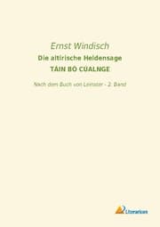 Cover von Die altirische Heldensage TÁIN BÓ CÚALNGE