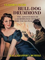 Cover von Bull-dog Drummond: The Adventures of a Demobilised Officer Who Found Peace Dull