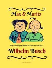 Cover von Max und Moritz - Eine Bubengeschichte in sieben Streichen