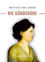 Cover von Bettina von Arnim: Die Günderode. Vollständige Neuausgabe