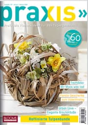 Cover von PRAXIS Nr. 127: Raffinierte Tulpenbunde