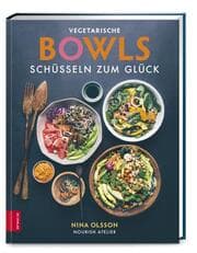 Cover von Vegetarische Bowls - Schüsseln zum Glück - unkompliziert, gesund und köstlich